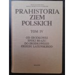 Prahistoria Ziem Polskich Tomy 1- 5