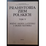 Prahistoria Ziem Polskich Tomy 1- 5