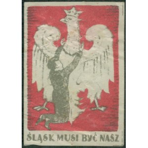 1 Znaczek kwestarski Śląsk Musi Być Nasz, druk czerw. czrn, papier, tłocz.,
