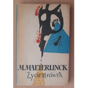 Maeterlinck M.Życie mrówek