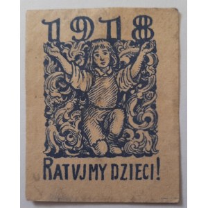 Znaczek kwestarski 1918 Ratujmy dzieci!