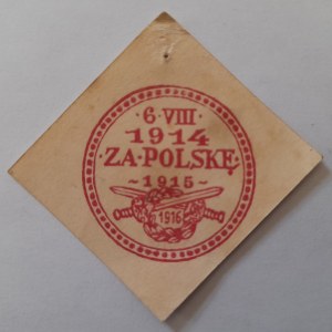 Znaczek kwestarski Za Polskę 6.VIII 1914 -1915- 1916