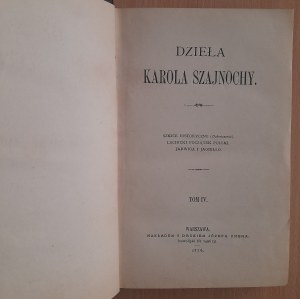 Szajnocha K. Works Volume IV Szkice historyczne (Completion),Lechicki początek Polski,Jadwiga i Jagiełło
