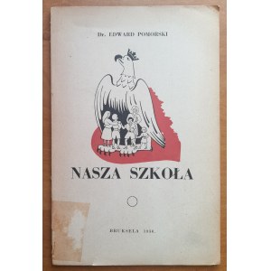 Pomorski E,Nasza Szkoła.Podręcznik na klasę trzecią szkół powszechnych na emigracji