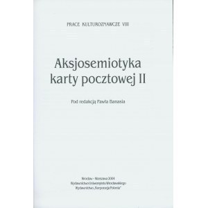 Axiosemiotics of the Postal Card II, edited by Paweł Banaś, Materials of the 1999 international scientific session in Wrocław devoted to the old postcard, Wrocław 2004, p. 248, il.