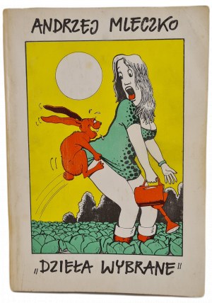 MLECZKO Andrzej - DZIEŁA WYBRANE Porno dla ubogich, rozmówki polsko-polskie, kamasutra [komiks].