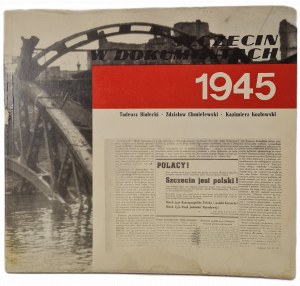 SZCZECIN W DOKUMENTACH 1945 - a collective work, Edition 1 of 1980 [illustrations].