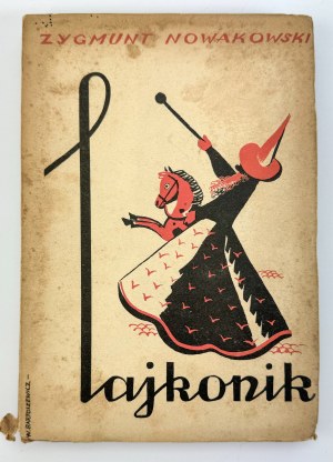NOWAKOWSKI Zygmunt - Lajkonik, wyd.1938 [illustrations].