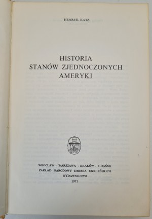 KATZ Henry - DĚJINY SPOJENÝCH STÁTŮ AMERICKÝCH, vyd. 1971