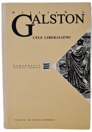 GALSTON William - CÍLE LIBERALISMU, vyd. 1999
