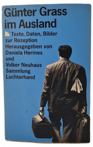 GRASS Günter v zahraničí Texty, data, obrázky / GRASS Günter im Ausland Texte, Daten, Bilder v němčině