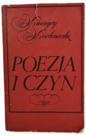 MOCHNACKI Maurycy - POEZJA I CZYN, Edition 1 of 1987