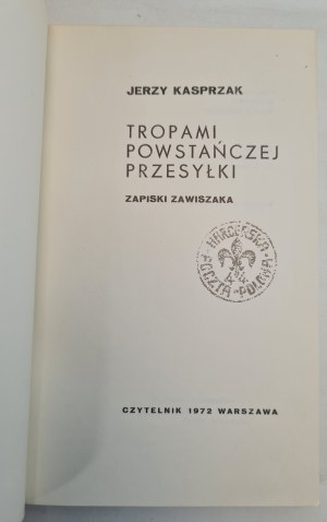 KASPRZAK Jerzy - TROPAMI POWSTAŃCZEJ PRZESYŁKA