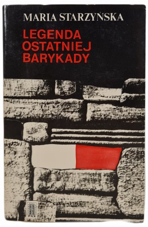 STARZYŃSKA Maria - LEGEND OF THE LAST BARRICADE