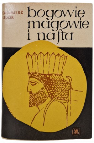 SIDOR Kazimierz - GODS, MAGGES AND NAFTA