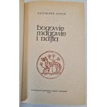 SIDOR Kazimierz - BOGOWIE, MAGOWIE I NAFTA