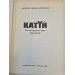 SZCZEŚNIAK Andrzej - KATYŃ Tło historyczne, fakty, dokumenty