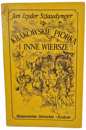 SZTAUDYNGER Jan Izydor - KRAKOWSKIE PIÓRKA I INNE WIERSZE