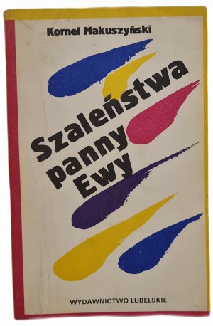 MAKUSZYŃSKI Kornel - SZALEWA PANNY EWY, vyd.1983