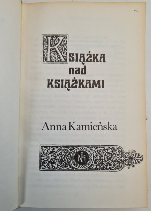 KAMIEŃSKA Anna - KSIĄŻKA NAD KSIĄŻKAMI, wyd.1985