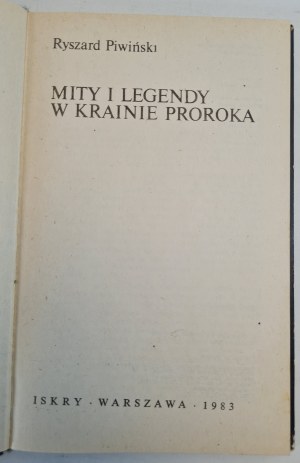 PIWIŃSKI Ryszard - MITY I LEGENDY W KRAINIE PROROKA, vyd.1983