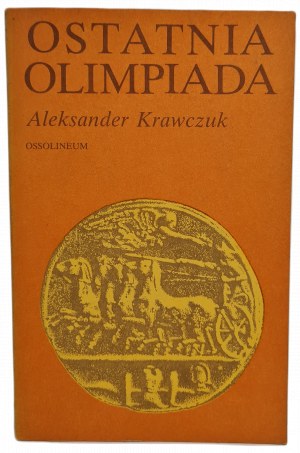 KRAWCZUK Aleksander - OSTATNIA OLIMPIADA, wyd.1988
