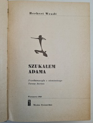 WENDT Herbert - I SEEKED ADAM, ed.1960
