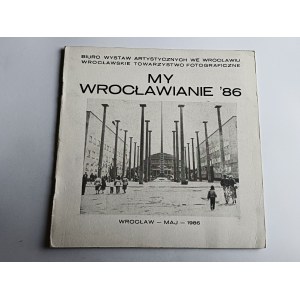 US WROCLAWIANS '86, WROCLAW PHOTOGRAPHIC SOCIETY WROCLAW 1986