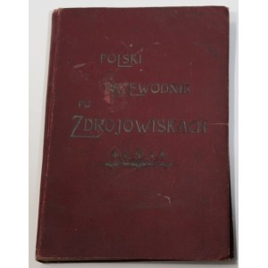 Xawery GORSKI Zygmunt ROSNER Polski Przewodnik po Zdrojowiskach
