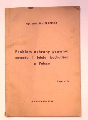 Jan TRZECIAK The problem of legal protection of the profession and the title of BUCHALTER in Poland