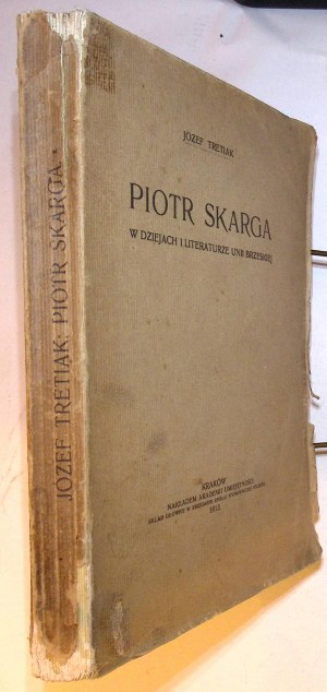 Jozef TRETIAK Piotr SKARGA in the history and literature of the Union of Brest