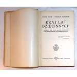 Juliusz BALICKI, Stanisław MAYKOWSKI Kraj lat dziecinnych [Edmund Bartłomiejczyk] [Władysław Skoczylas] [Zygmunt Kamiński] [ilustracje]