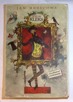 Jan BRZECHWA Mr. Kleks - Academy, Journey, Triumph [Jan Marcin Szancer] [illustrations].