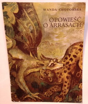 Wanda CHOTOMSKA Opowieść o arrasach [Jan Marcin Szancer] [ilustracje]
