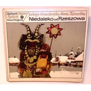 Jadwiga GORZECHOWSKA Maria KACZURBINA Non loin de Rzeszów [Zbigniew Rychlicki] [illustrations].