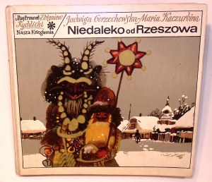 Jadwiga GORZECHOWSKA Maria KACZURBINA Nedaleko Rzeszowa [Zbigniew Rychlicki] [ilustrace].