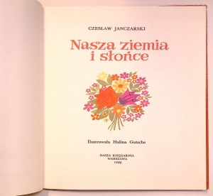 Czesław JANCZARSKI Our Land and Sun [Halina Gutsche] [illustrations].