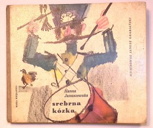 Hanna JANUSZEWSKA Srebrna kózka [Stříbrná koza] [Janusz Grabiański] [ilustrace].
