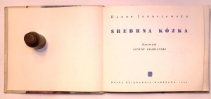 Hanna JANUSZEWSKA Srebrna kózka [Stříbrná koza] [Janusz Grabiański] [ilustrace].