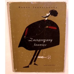 Hanna JANUSZEWSKA Zaczarowany krawiec [Janusz Stanny] [illustrations].