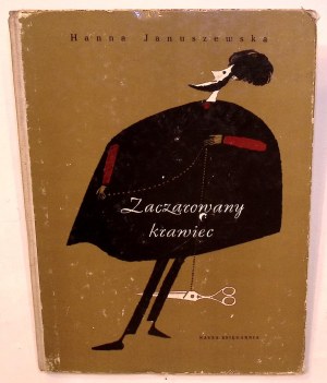 Hanna JANUSZEWSKA The Enchanted Tailor [Janusz Stanny] [illustrations].