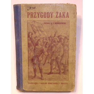 Józef Ignacy KRASZEWSKI OR-OT Przygody żaka. Un roman sur fond historique pour les jeunes [illustrations].