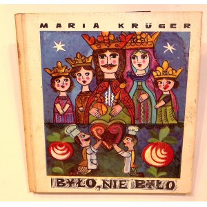Maria KRUGER Było nie było [Adam Kilian] [illustrations].