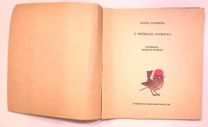 Hanna ŁOCHOCKA O Wróbelku Elemelku [Zdzisław Witwicki] [illustrations].
