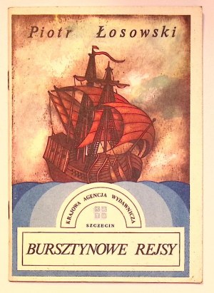 Piotr ŁOSOWSKI Amber voyages [illustrations].