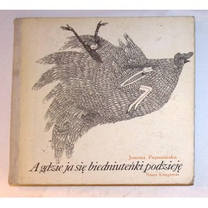 Joanna PAPUZIÑSKA Et où irai-je pauvre ? [Teresa Wilk] [illustrations].