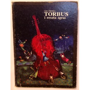 Jan PIEPKA Torbus i reszta zgrai [Antoni Boratyński] [ilustracje]