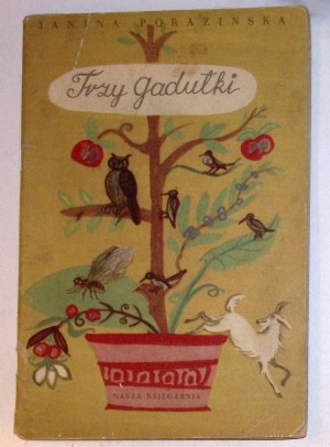 Janina PORAZIŃSKA Trzy gadułki [1955] [Eugenia Różańska] [iIlustracje]
