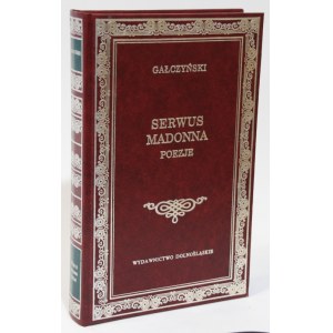 Konstanty Ildefons GAŁCZYŃSKI Serwus madonna. Poezje [Biblioteka Klasyki] [cadeau] [reliure].