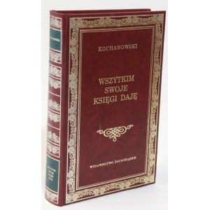 Jan KOCHANOWSKI Wszystkim swoje księgi daję. Wybór wierszy polskich [Biblioteka Klasyki] [prezent] [oprawa]